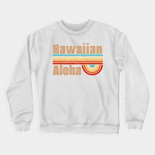 Hawaiian Aloha 80s Retro Vintage Crewneck Sweatshirt